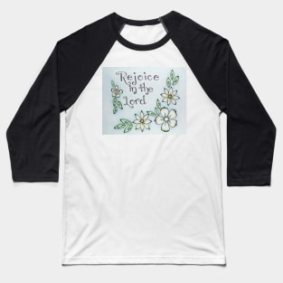 Rejoice in The Lord Baseball T-Shirt